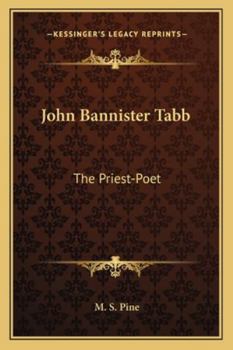 John Bannister Tabb: The Priest-Poet