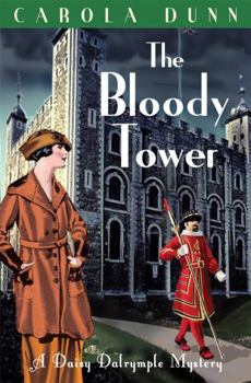 The Bloody Tower: A Daisy Dalrymple Mystery - Book #16 of the Daisy Dalrymple
