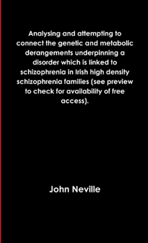 Paperback Analysing and attempting to connect the genetic and metabolic derangements underpinning a disorder which is linked to schizophrenia in Irish high dens Book