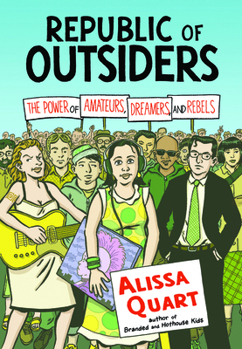 Paperback Republic of Outsiders: The Power of Amateurs, Dreamers, and Rebels Book