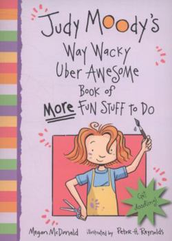 Paperback Judy Moody's Way Wacky Uber Awesome Book of More Fun Stuff to Do Book