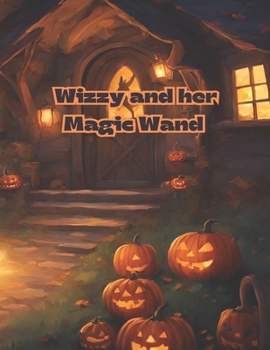 Paperback Wizzy and Her Magic Wand: A Halloween story Book
