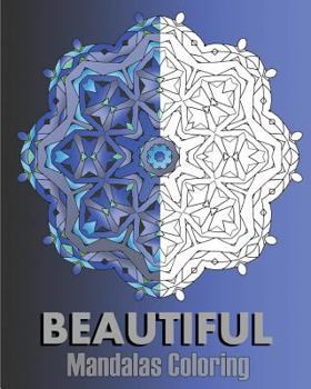 Paperback Beautiful Mandalas Coloring: 50 Arts Coloring Designs, Broader Imagination, A Stress Management, Enjoy and Happiness Book