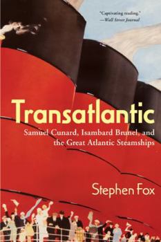Paperback Transatlantic: Samuel Cunard, Isambard Brunel, and the Great Atlantic Steamships Book