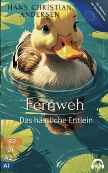 Paperback Fernweh - Das hässliche Entlein [German] Book