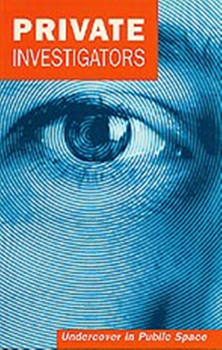 Paperback Private Investigators: Undercover in Public Space Book