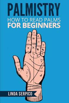 Paperback Palmistry: How To Read Palms For Beginners Book