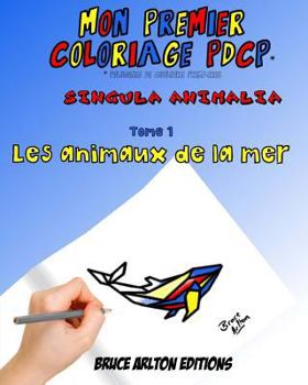 Paperback Mon premier Coloriage pdcp Bruce Arlton: Les animaux de la mer [French] Book