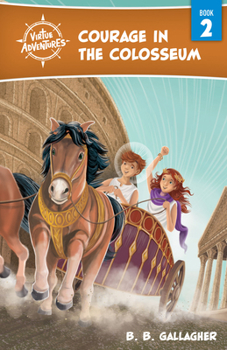 Paperback Courage in the Colosseum: Volume 2 Book