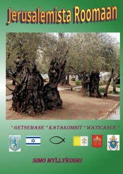 Paperback Jerusalemista Roomaan: Getsemane - katakombit - Waticanus [Finnish] Book