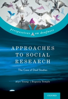 Hardcover Approaches to Social Research: The Case of Deaf Studies Book