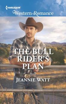 The Bull Rider's Plan - Book #4 of the Montana Bull Riders