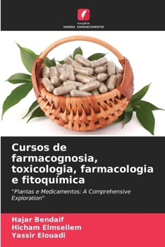 Cursos de farmacognosia, toxicologia, farmacologia e fitoquímica (Portuguese Edition)