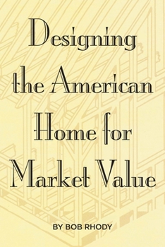 Paperback Designing the American Home for Market Value Book