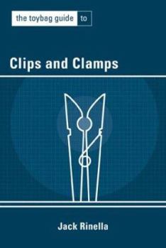Paperback The Toybag Guide to Clips and Clamps Book