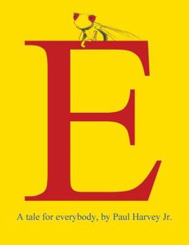 Hardcover E: A Tale for Everybody Book