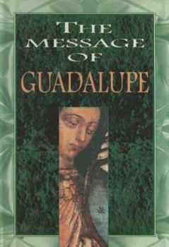 Hardcover The Message of Guadalupe Book