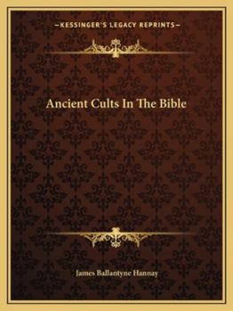 Paperback Ancient Cults In The Bible Book