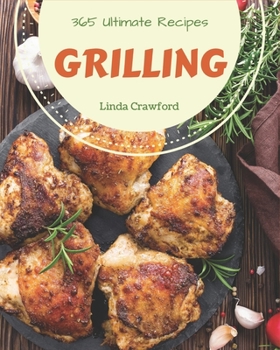 Paperback 365 Ultimate Grilling Recipes: A Grilling Cookbook for All Generation Book