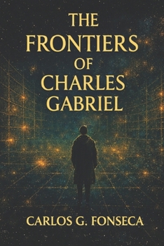 Paperback The Frontiers of Charles Gabriel Book