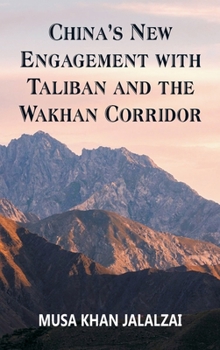 Hardcover China's New Engagement with Taliban and the Wakhan Corridor Book