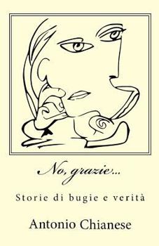 Paperback No, grazie...: Storie di bugie e verità [Italian] Book