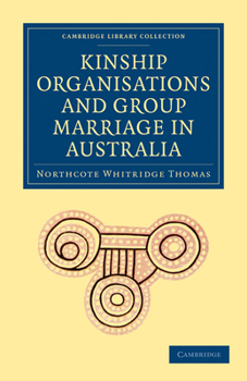 Paperback Kinship Organisations and Group Marriage in Australia Book