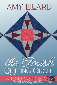 The Quilting Circle: a collection of Wells Landing novellas