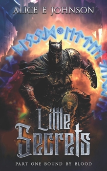 Paperback Little Secrets: Part one of the epic Bound by Blood grimdark fantasy series. Book