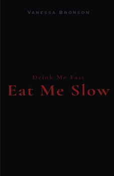 Paperback Drink Me Fast, Eat Me Slow Book