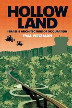 Hardcover Hollow Land: Israel's Architecture of Occupation Book