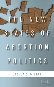 Paperback The New States of Abortion Politics Book