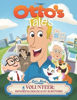 Paperback Otto's Tales: Let's Meet a Volunteer: Honoring Holocaust Survivors Book