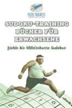 Paperback Sudoku-Training Bücher für Erwachsene Leichte bis Mittelschwere Sudokus [German] Book