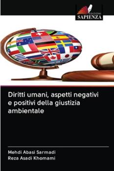 Paperback Diritti umani, aspetti negativi e positivi della giustizia ambientale [Italian] Book