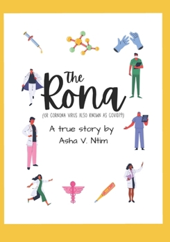Paperback The Rona: A true story about getting Covid 19. Book