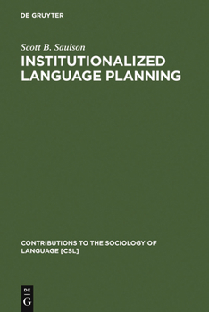 Institutionalized Language Planning: Documents and Analysis of the Revival of Hebrew (Contributions to the Sociology of Language) - Book #23 of the Contributions to the Sociology of Language [CSL]