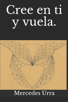 Paperback Cree en ti y vuela. [Spanish] Book