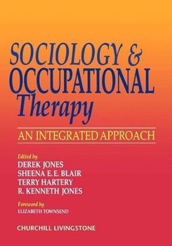 Paperback Sociology and Occupational Therapy: An Integrated Approach Book