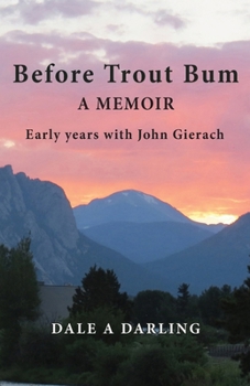 Paperback Before Trout Bum A Memoir: Early Years With John Gierach Book