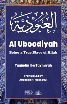 Paperback Al Uboodiyah: Being a True Slave of Allah Book