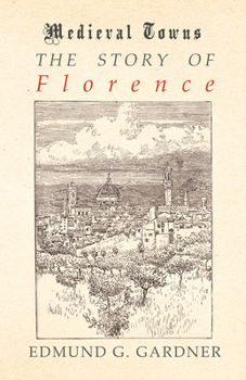 Paperback The Story of Florence (Medieval Towns Series) Book