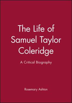 Paperback The Life of Samuel Taylor Coleridge: A Critical Biography Book