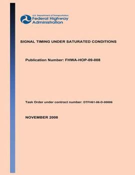 Paperback Signal Tming Under Saturated Conditions Book