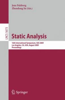 Paperback Static Analysis: 16th International Symposium, SAS 2009, Los Angeles, Ca, Usa, August 9-11, 2009, Proceedings Book