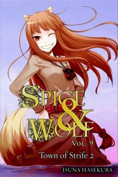 Paperback Spice and Wolf, Vol. 9 (Light Novel): The Town of Strife II Book