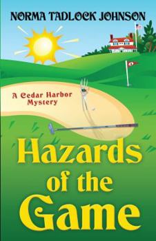Hazards of the Game - Book #3 of the Cedar Harbor Mystery