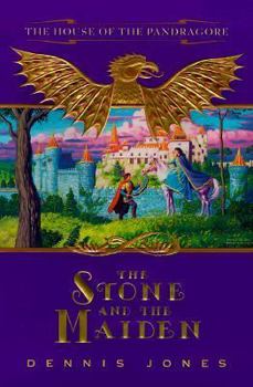 Hardcover The Stone and the Maiden: The House of the Pandragore Book