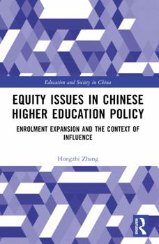Hardcover Equity Issues in Chinese Higher Education Policy : A Case Study of the Enrollment Expansion Policy Book