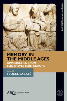 Hardcover Memory in the Middle Ages: Approaches from Southwestern Europe Book